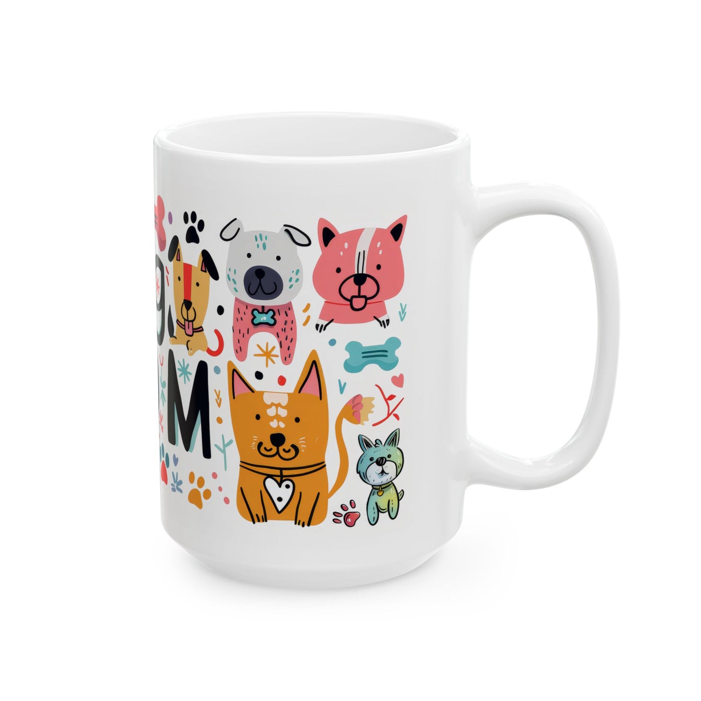 Cute Dog Mom Ceramic Mug | Fun Pet-Themed Coffee Cup | Perfect Gift for Dog Lovers