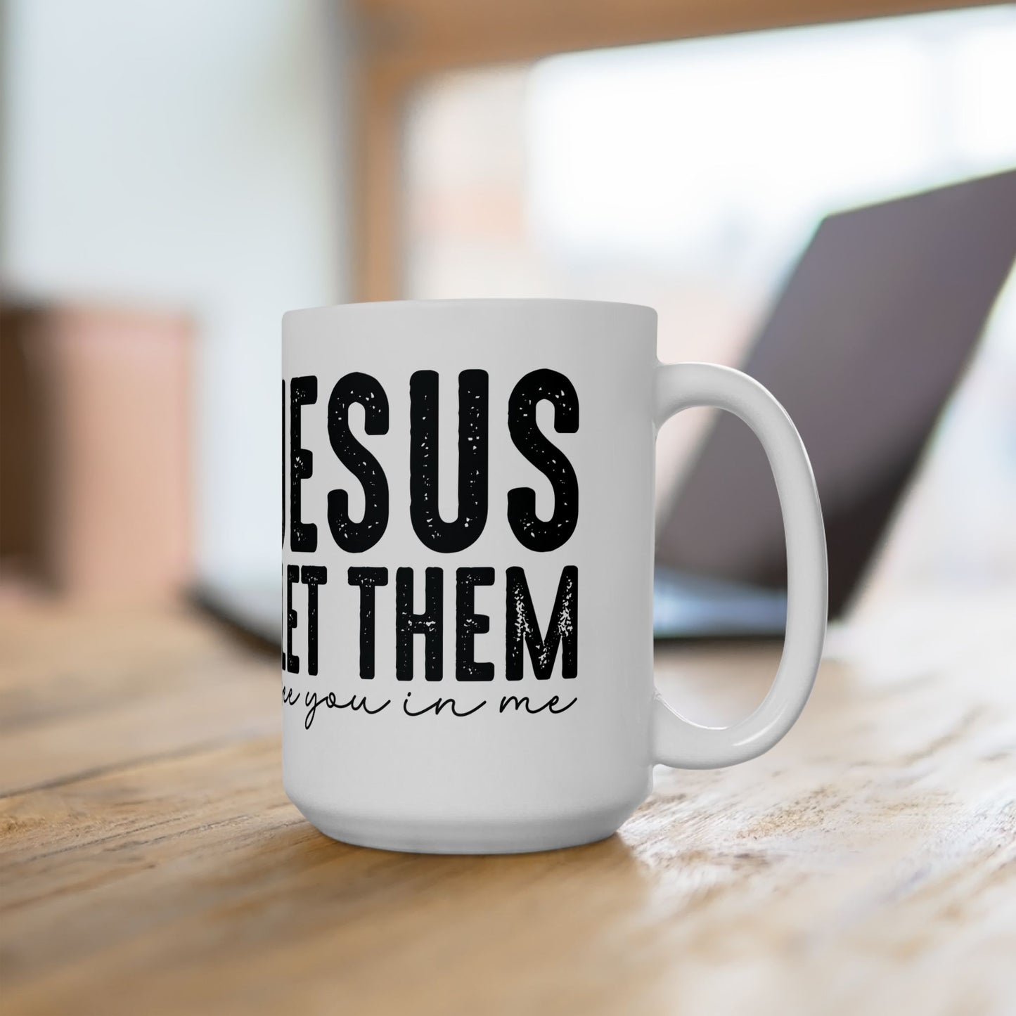 Christian Coffee Mug - "Jesus Let Them" Inspirational Ceramic Mug (11oz & 15oz)
