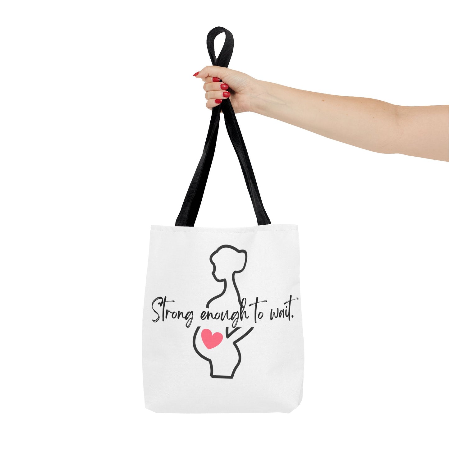 Strong Enough to Wait Maternity Tote Bag - Pregnancy Support & Empowerment