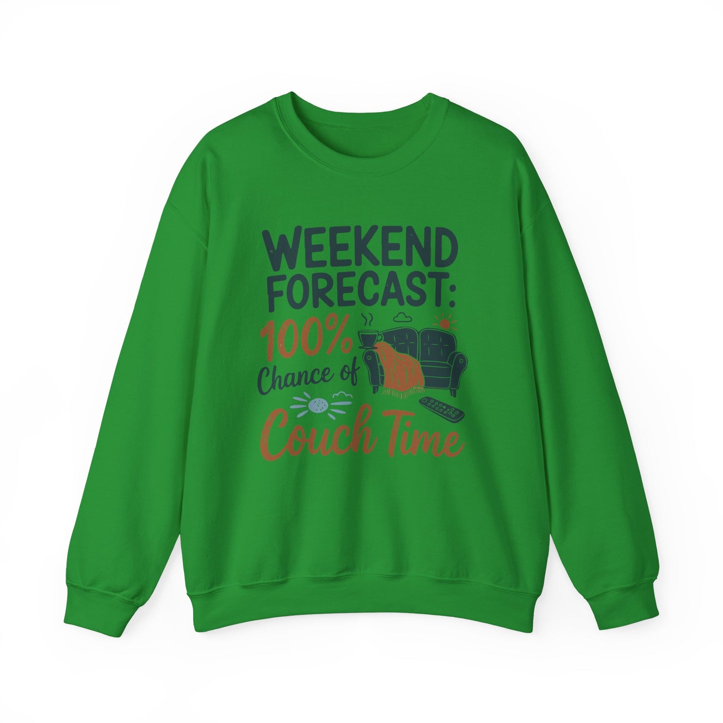 Weekend Forecast Couch Time Unisex Sweatshirt