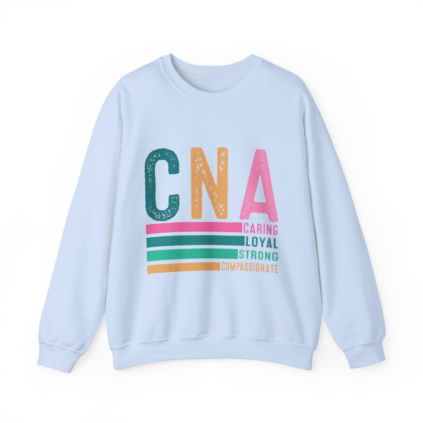 CNA Pride Crewneck Sweatshirt | Caring, Loyal, Strong & Compassionate