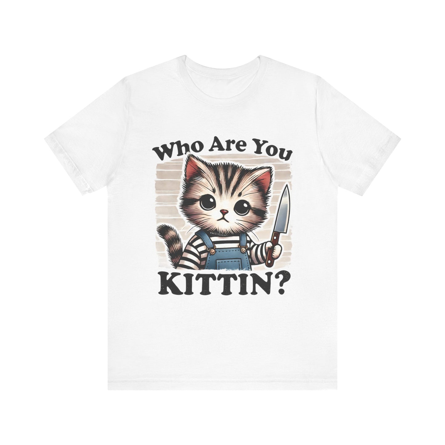 Funny Cat Tee - "Who Are You Kittin?" Unisex Jersey Short Sleeve T-Shirt