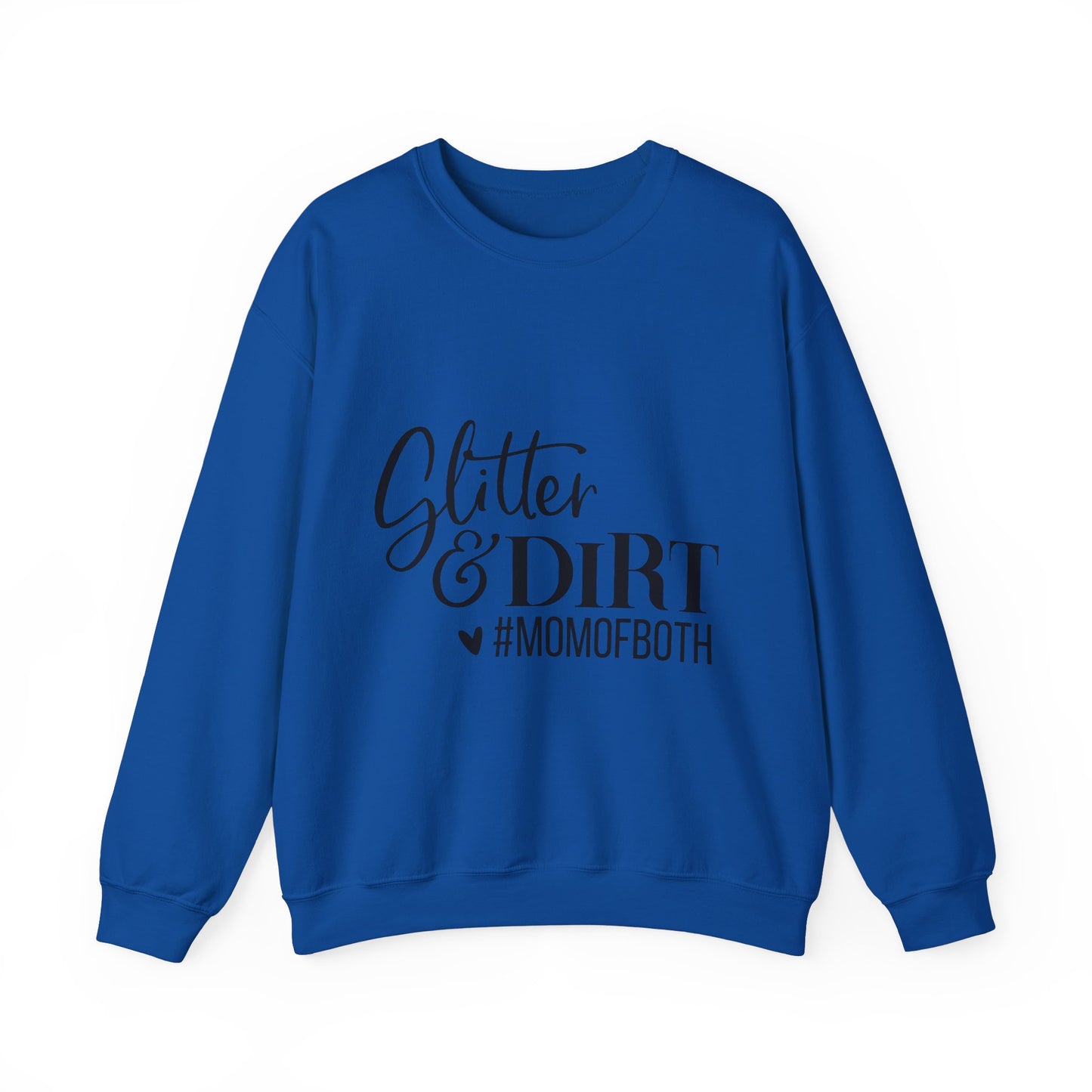 Mom of Both Glitter & Dirt Crewneck Sweatshirt