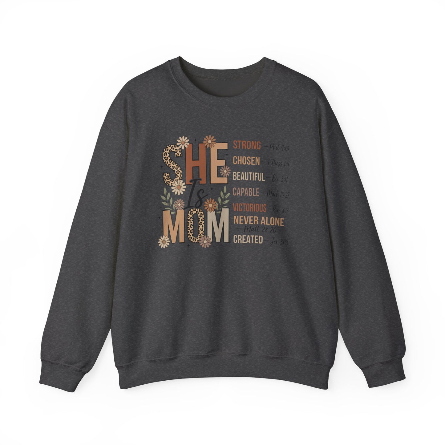She Is Mom Inspirational Sweatshirt — Floral Faith-Based Mother's Day Gift
