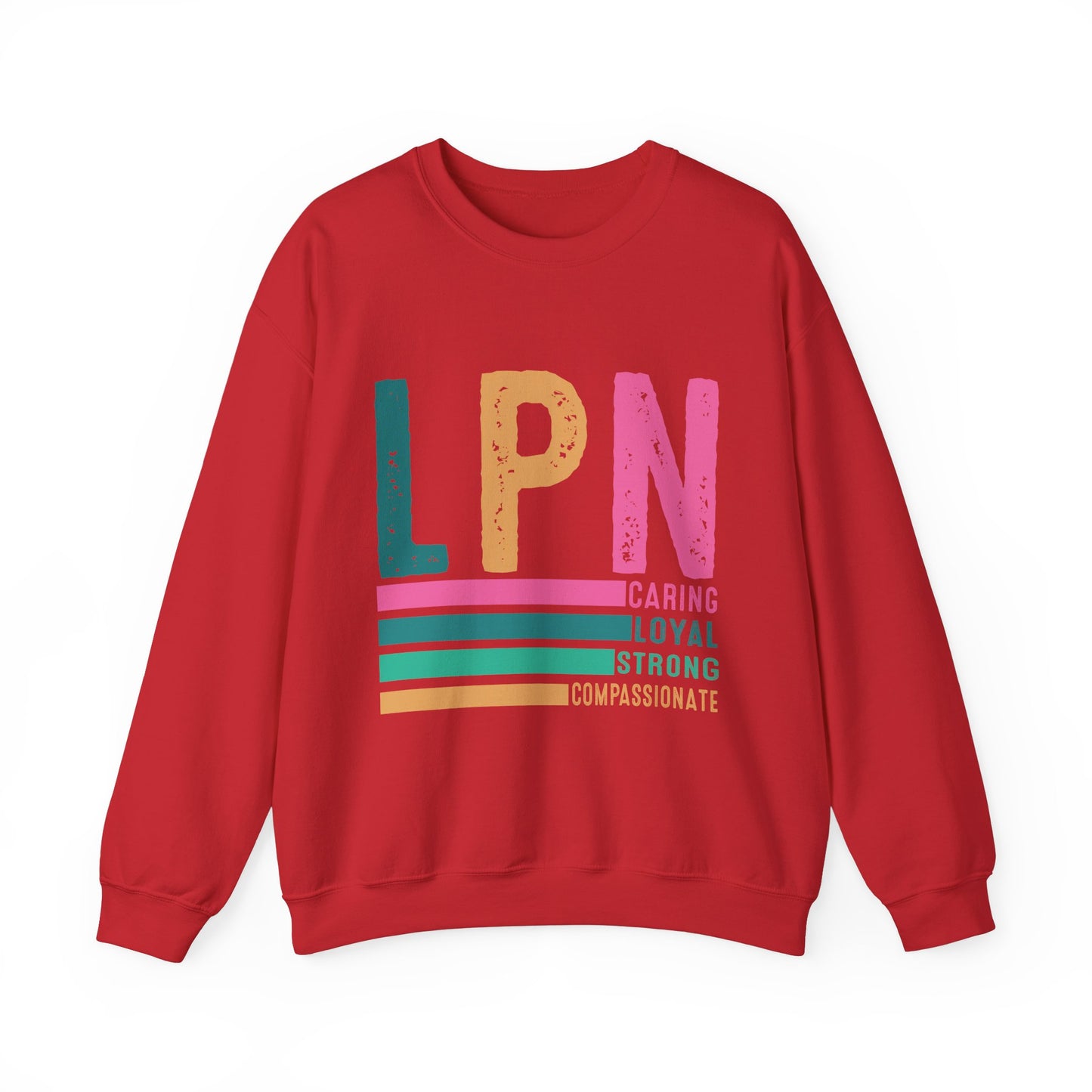 Caring Strong Compassionate Crewneck Sweatshirt for LPNs