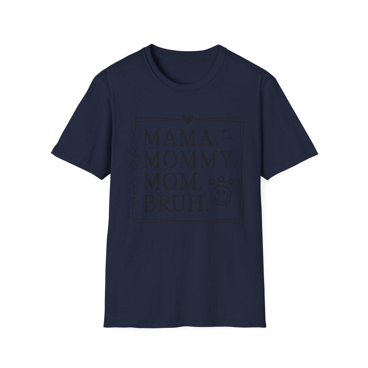 Mama Mommy Mom Bruh T-Shirt – Funny Mother's Day Tee for New & Expecting Moms