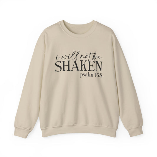 Crewneck Sweatshirt — "I Will Not Be Shaken" Psalm 16:8 Christian Inspirational Pullover