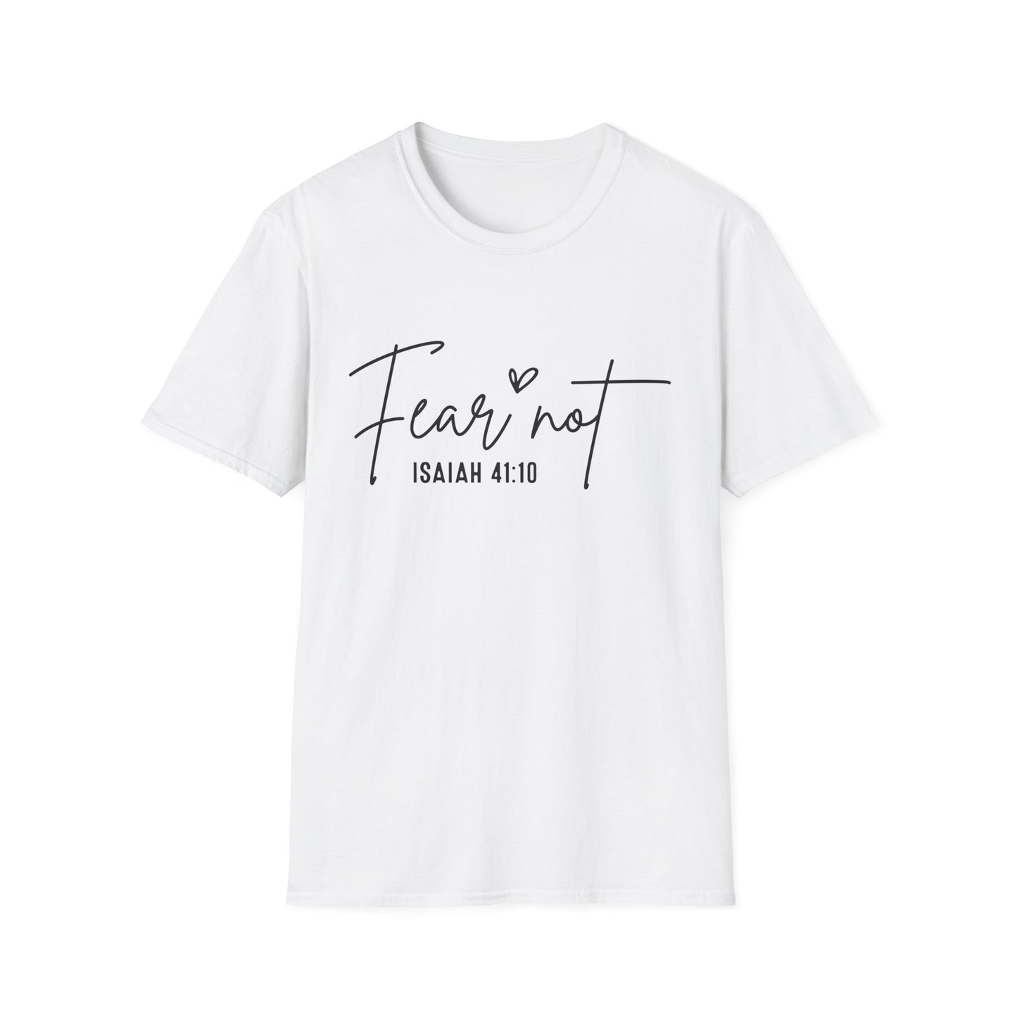 T-Shirt — "Fear Not" Isaiah 41:10 Inspirational Christian Tee