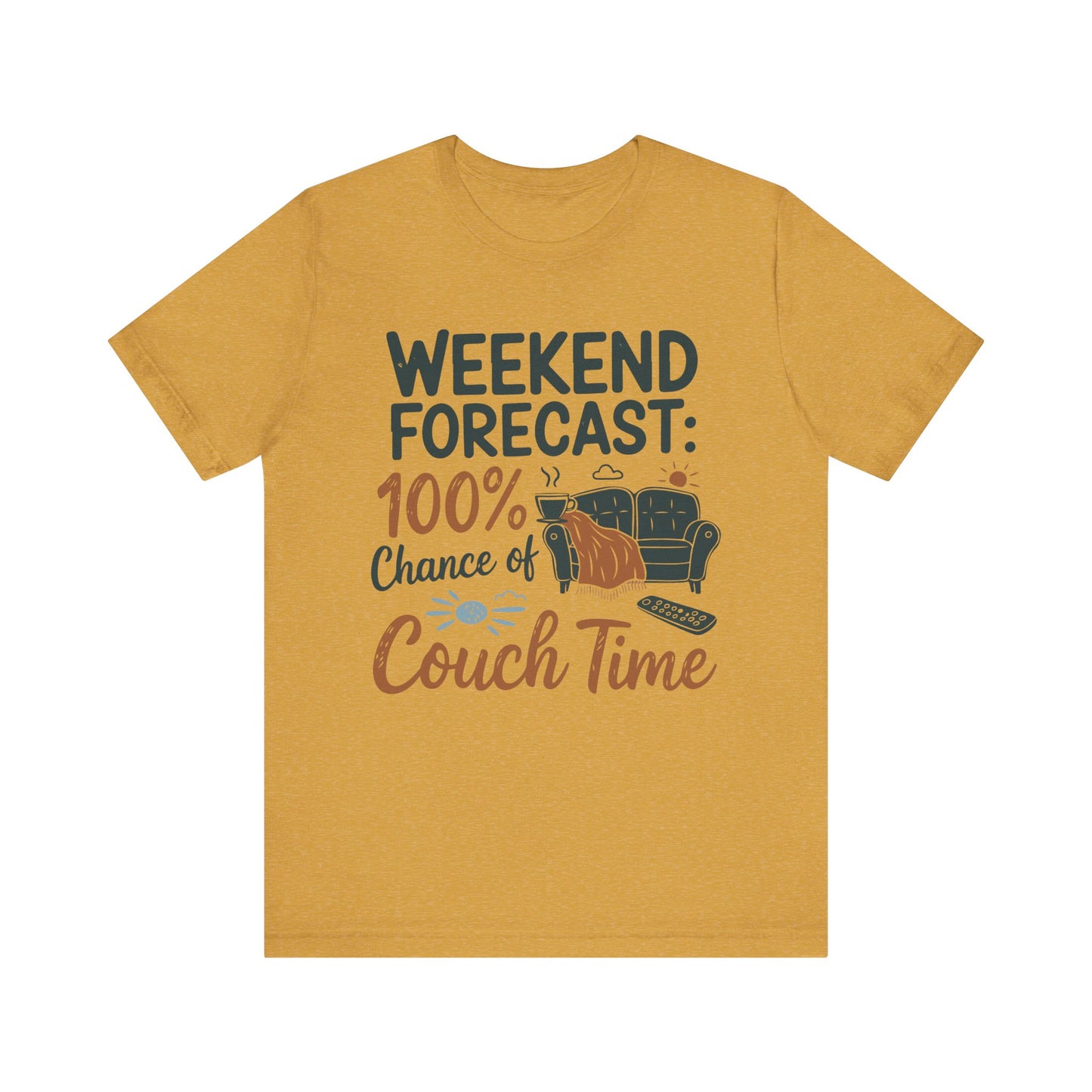 Weekend Forecast Couch Time Unisex Tee