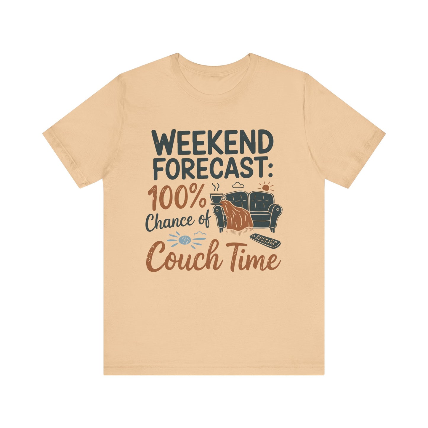 Weekend Forecast Couch Time Unisex Tee