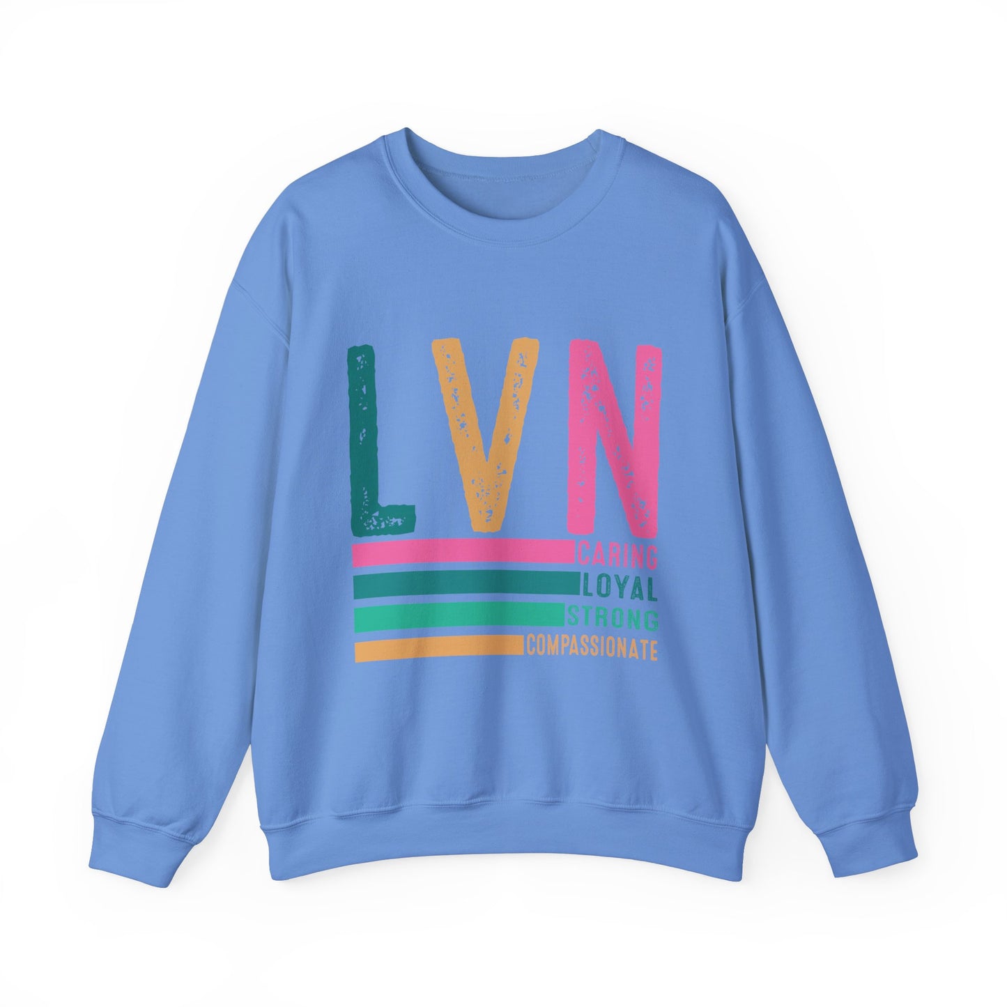 Caring LVN Unisex Sweatshirt - Strong and Loyal Crewneck