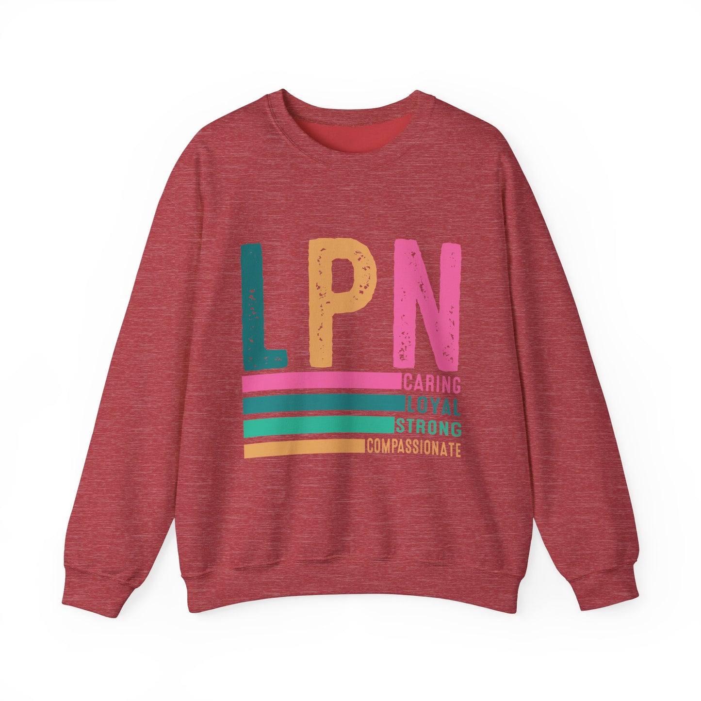 Caring Strong Compassionate Crewneck Sweatshirt for LPNs