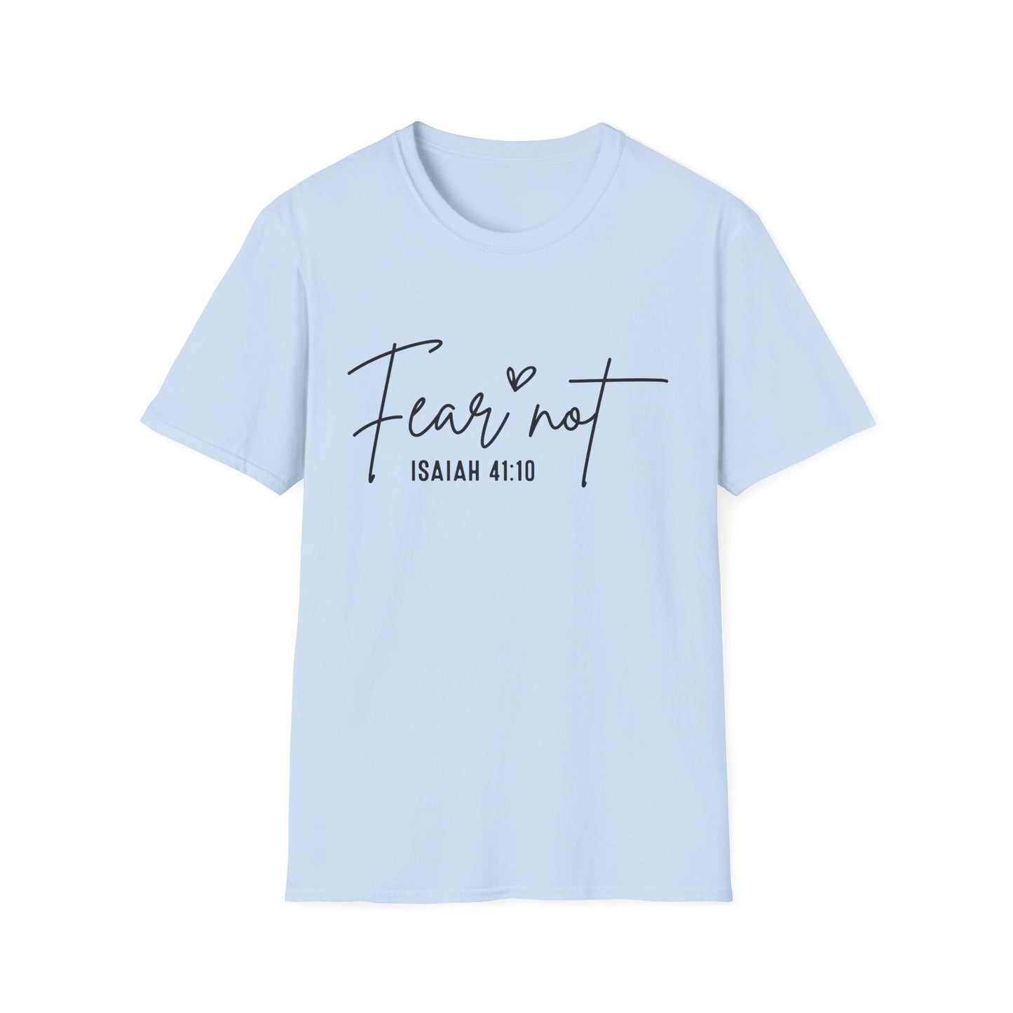 T-Shirt — "Fear Not" Isaiah 41:10 Inspirational Christian Tee