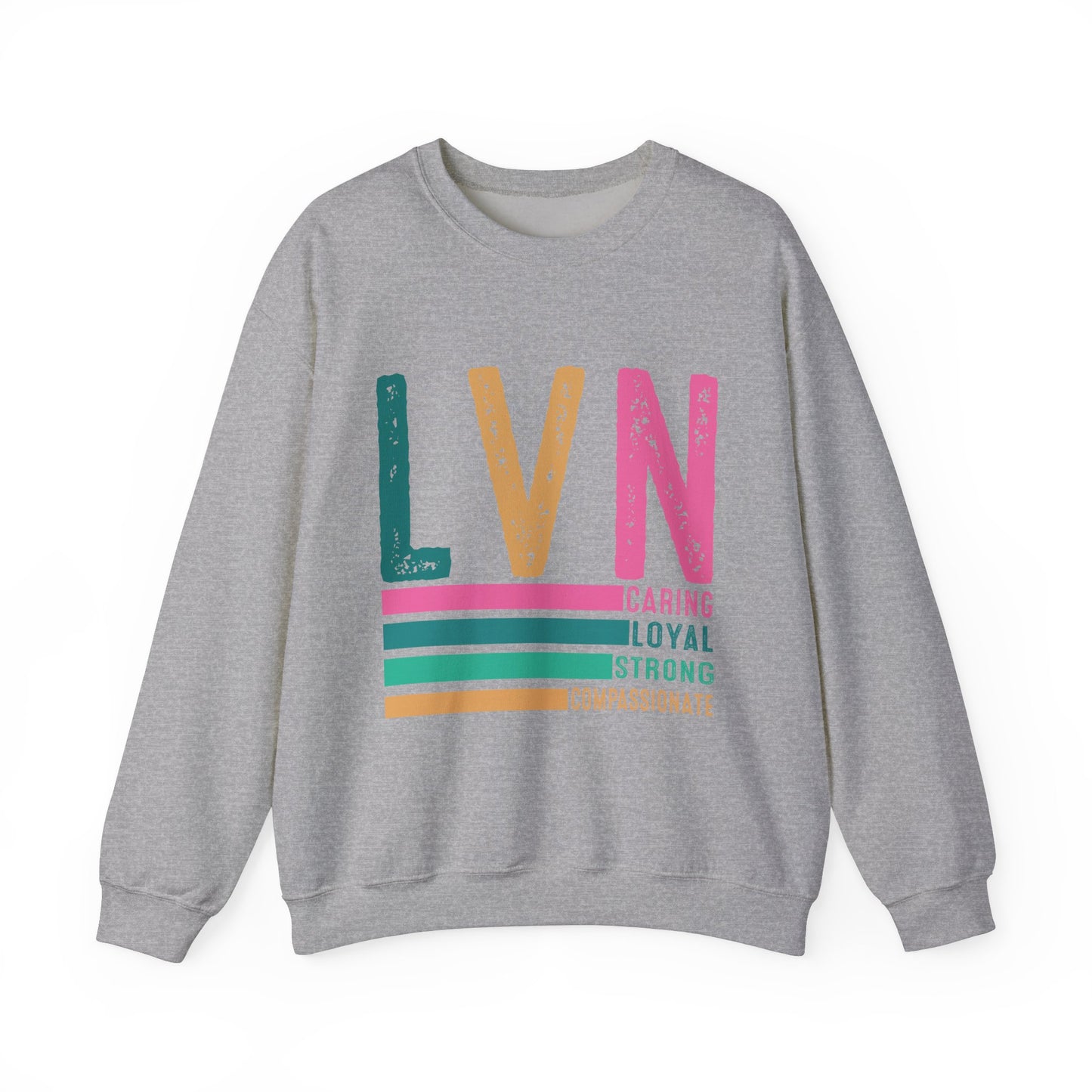 Caring LVN Unisex Sweatshirt - Strong and Loyal Crewneck