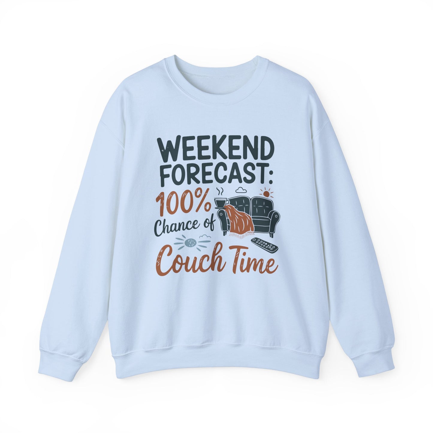 Weekend Forecast Couch Time Unisex Sweatshirt