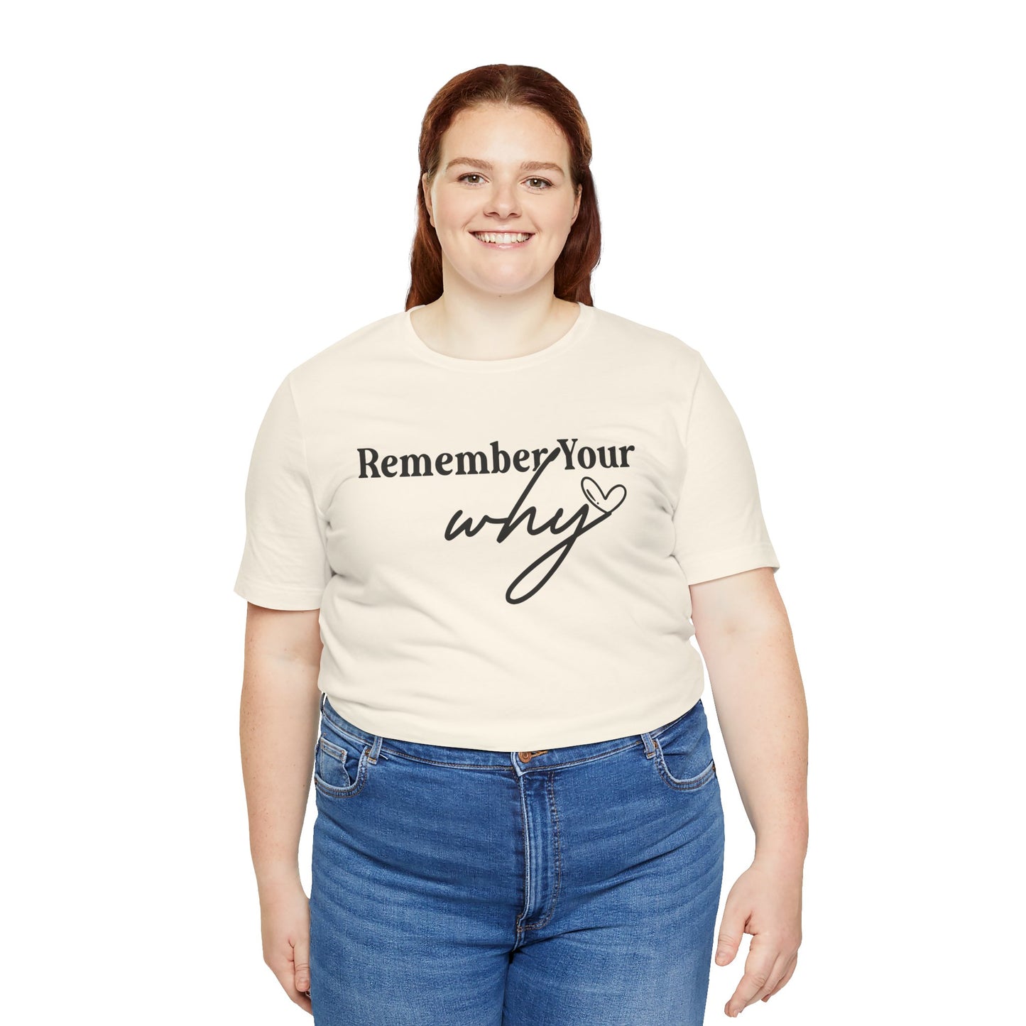 Motivational Unisex Jersey Tee - "Remember Your Why"
