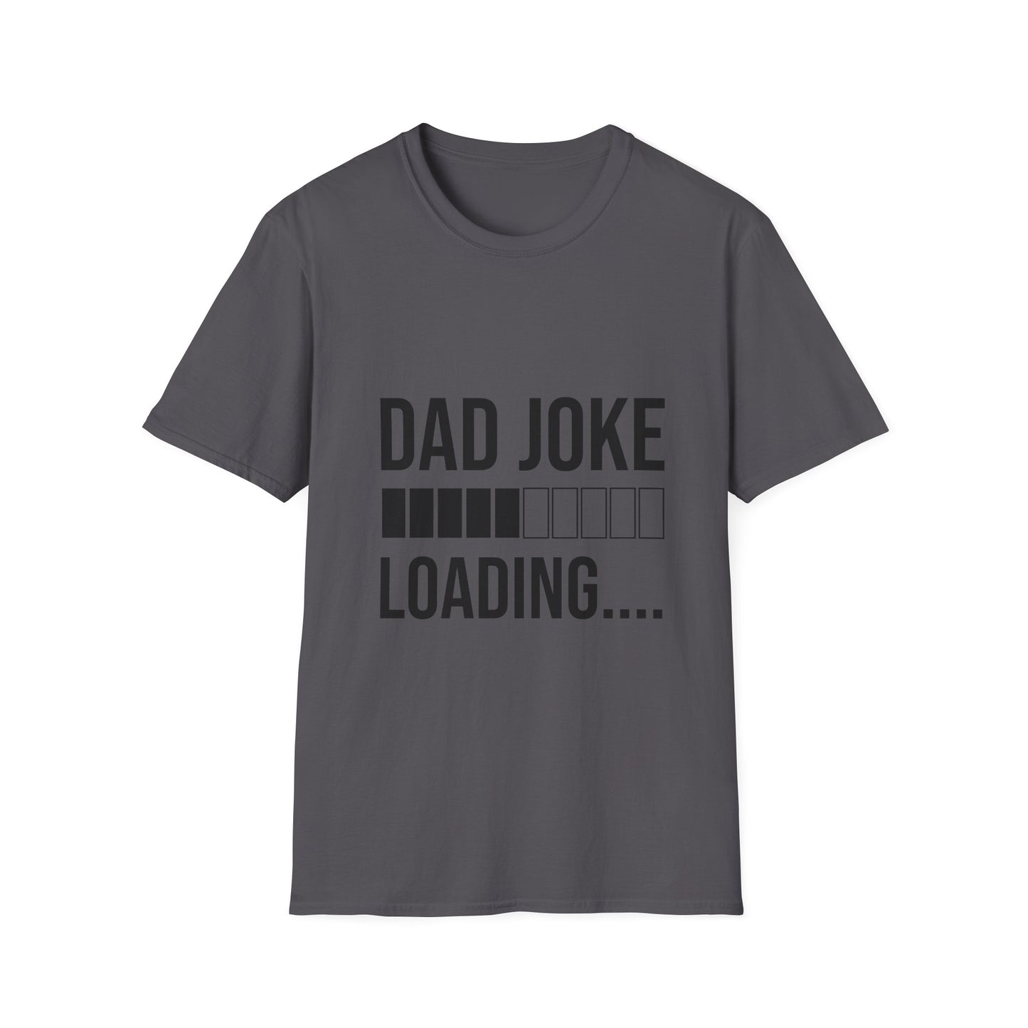 Dad Joke Loading  T-Shirt | Funny Gift for Dads, Father’s Day