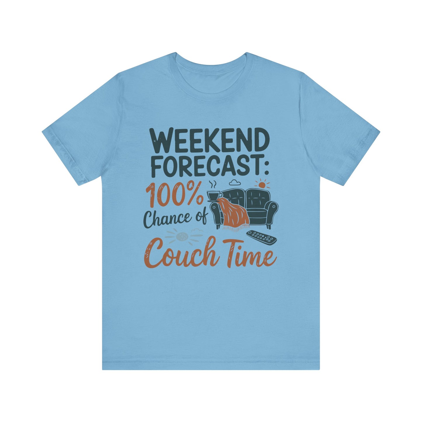 Weekend Forecast Couch Time Unisex Tee
