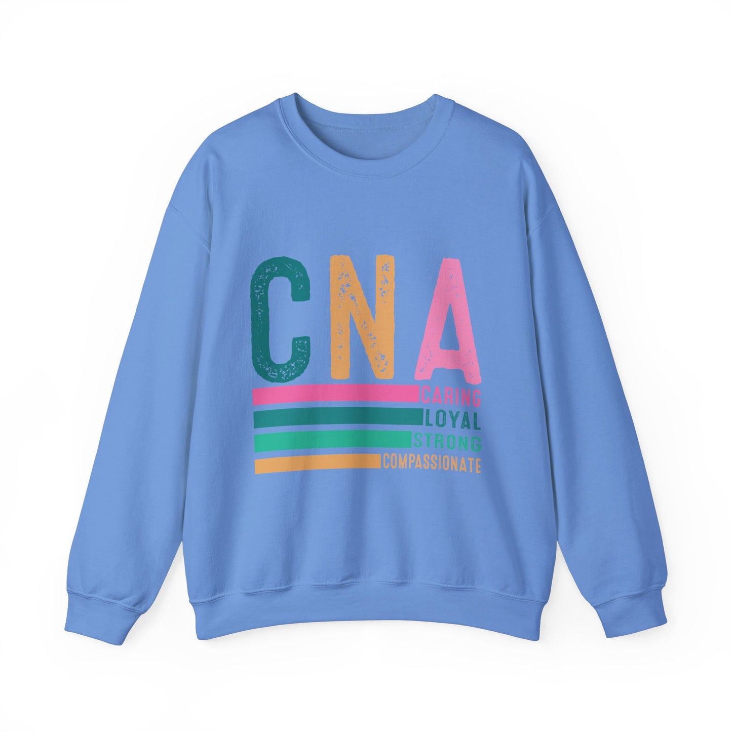 CNA Pride Crewneck Sweatshirt | Caring, Loyal, Strong & Compassionate