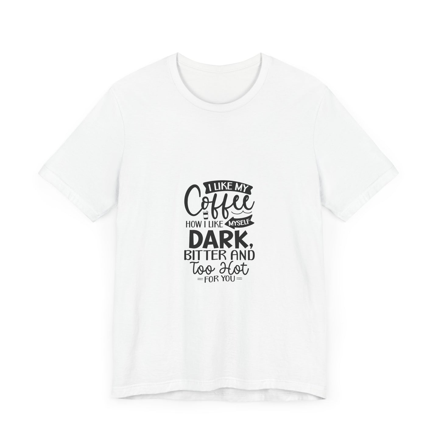 I Like My Coffee Dark Unisex Tee - Perfect for Coffee Lovers