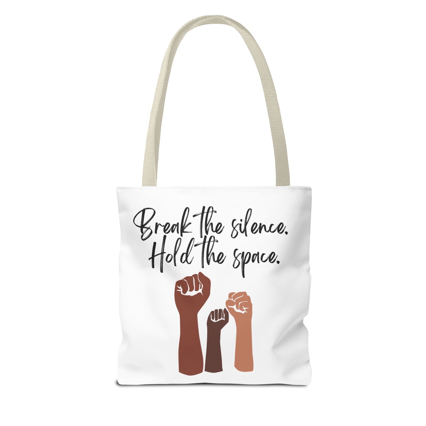 Empowering Tote Bag - 'Break the Silence. Hold the Space.'