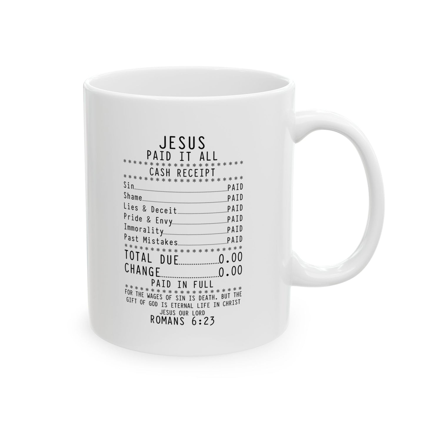 Jesus Paid It all Ceramic Coffee Mug with— 11oz & 15oz