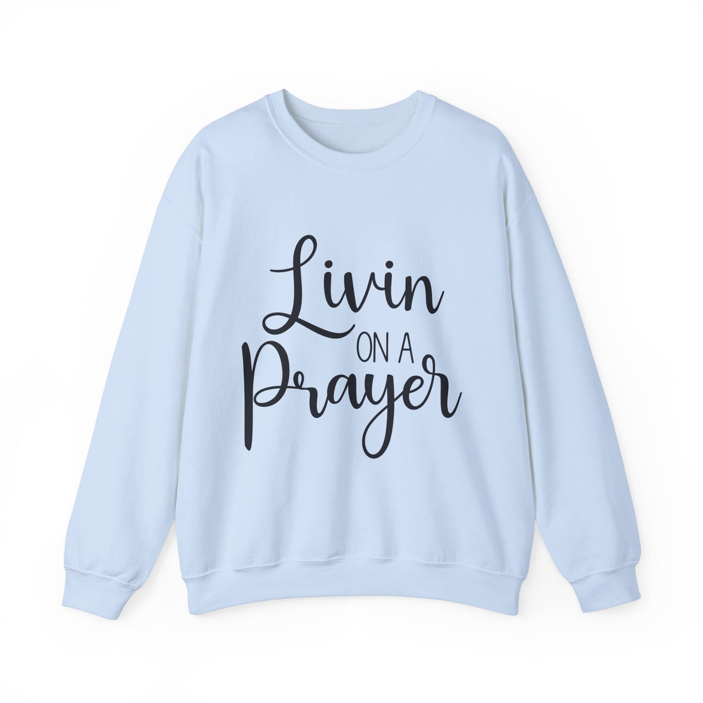 Livin' on a Prayer Crewneck Sweatshirt - Unisex Heavy Blend™