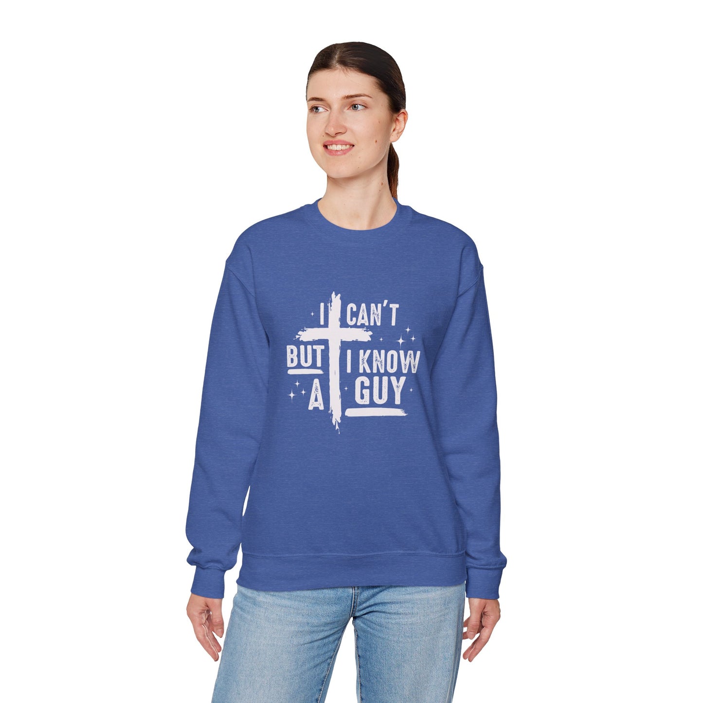 I Can't But I Know a Guy Unisex Crewneck Sweatshirt - Comfortable & Stylish