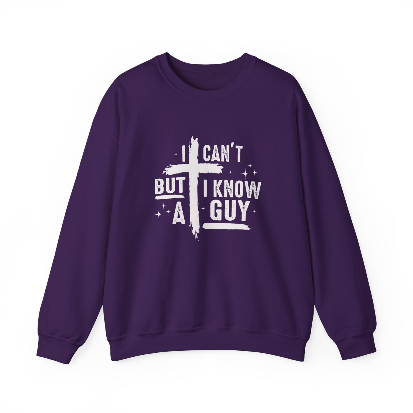 I Can't But I Know a Guy Unisex Crewneck Sweatshirt - Comfortable & Stylish