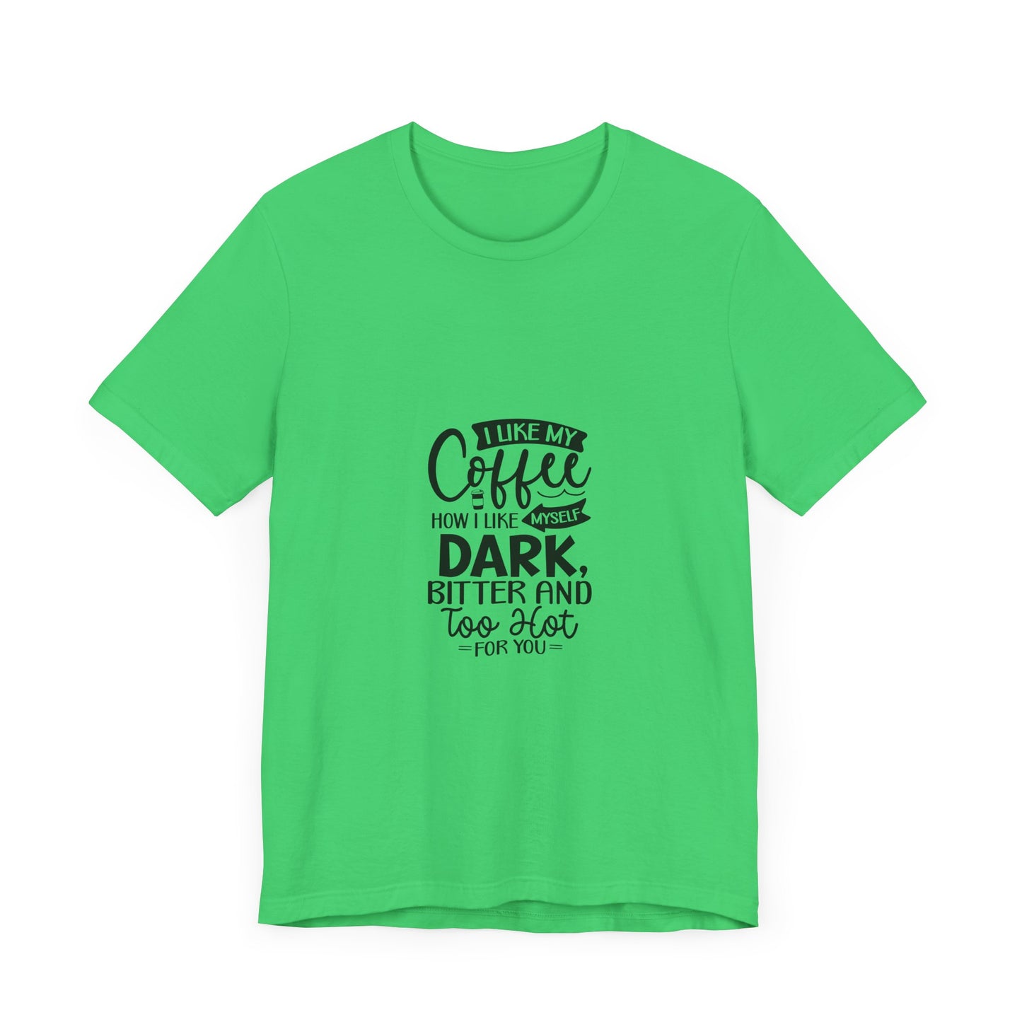 I Like My Coffee Dark Unisex Tee - Perfect for Coffee Lovers