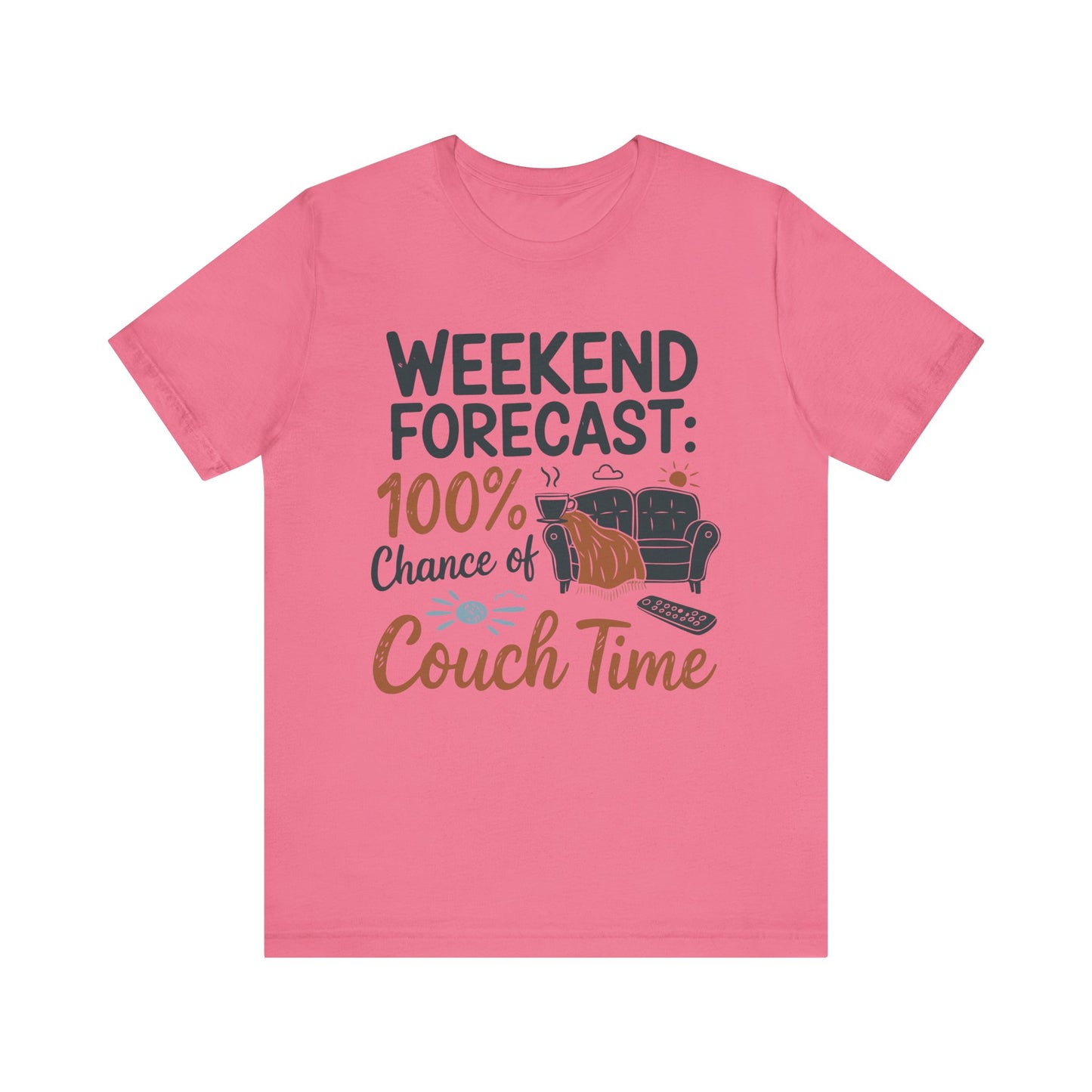 Weekend Forecast Couch Time Unisex Tee