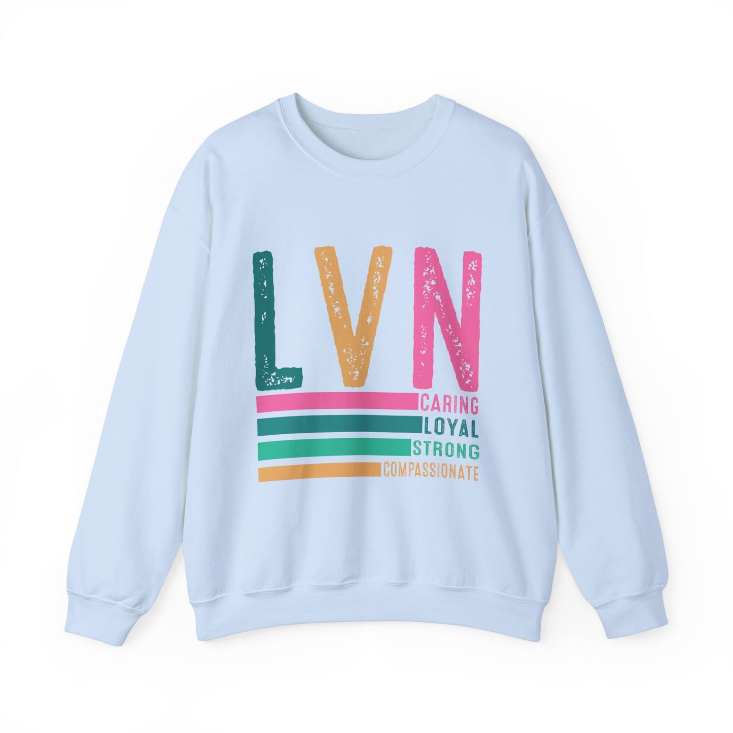 Caring LVN Unisex Sweatshirt - Strong and Loyal Crewneck