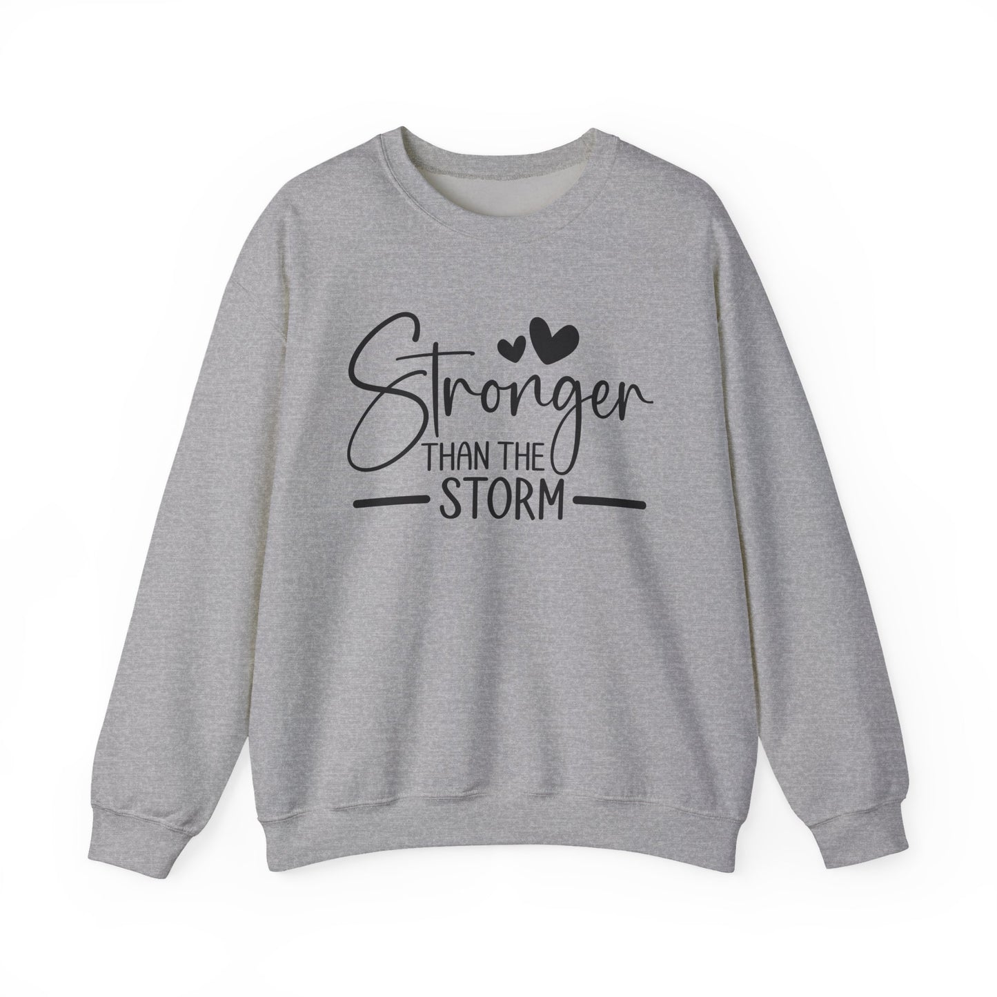 Sweatshirt — "Stronger Than The Storm" Inspirational Crewneck