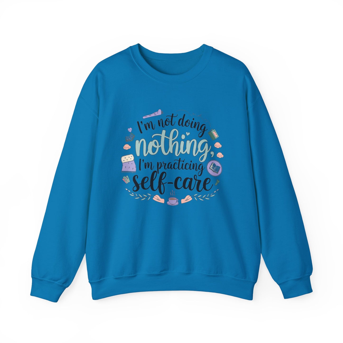 Self-Care Crewneck Sweatshirt – Practice Mindfulness in Comfort