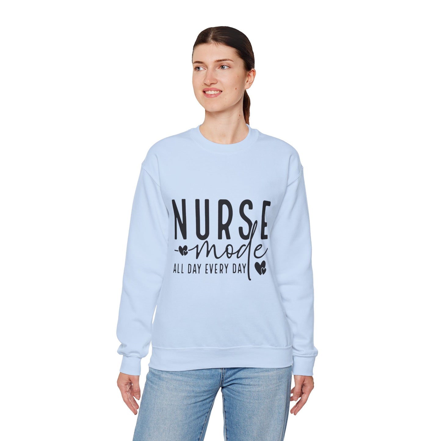 Nurse Mode Crewneck Sweatshirt - All Day Every Day - Perfect Gift for Healthcare Workers