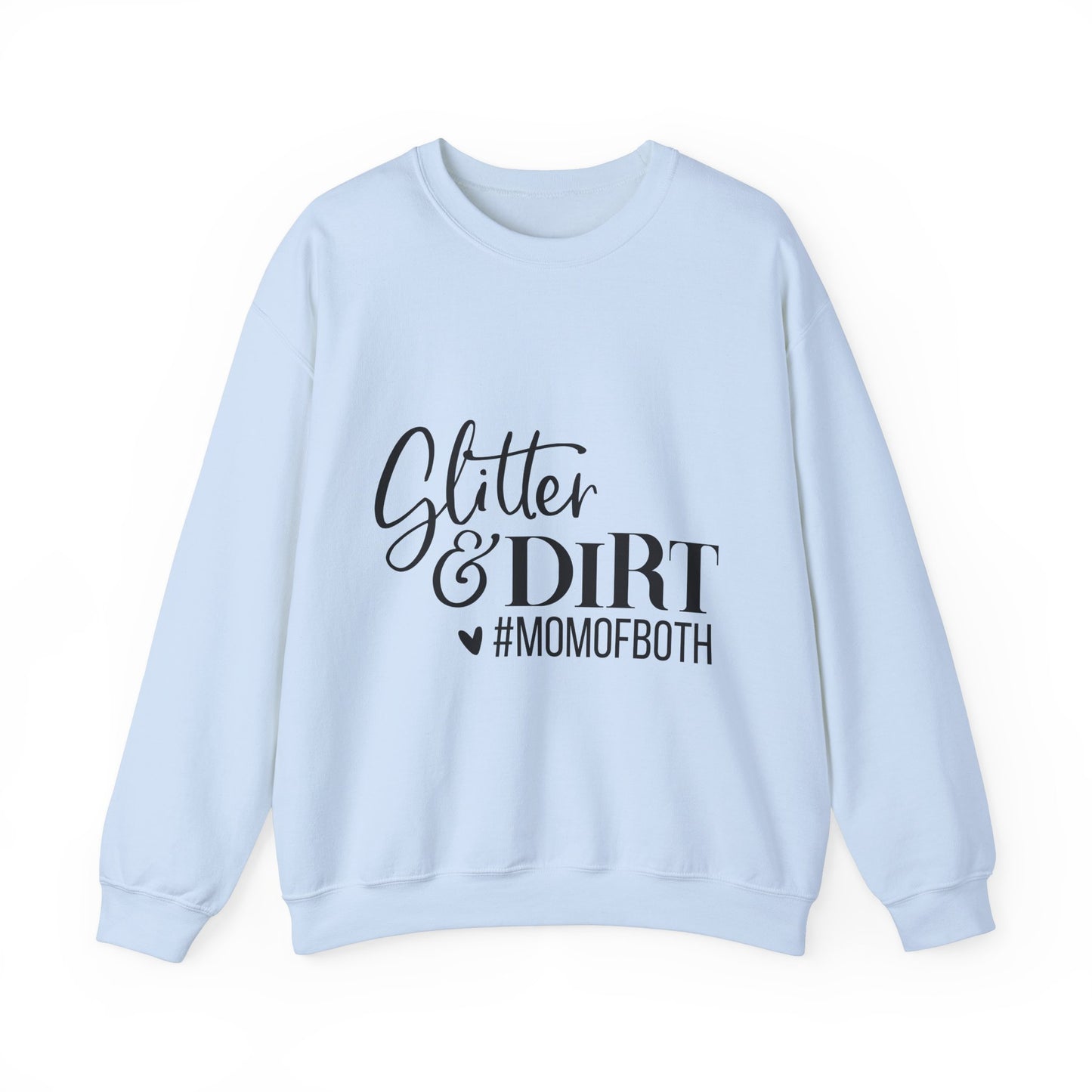 Mom of Both Glitter & Dirt Crewneck Sweatshirt