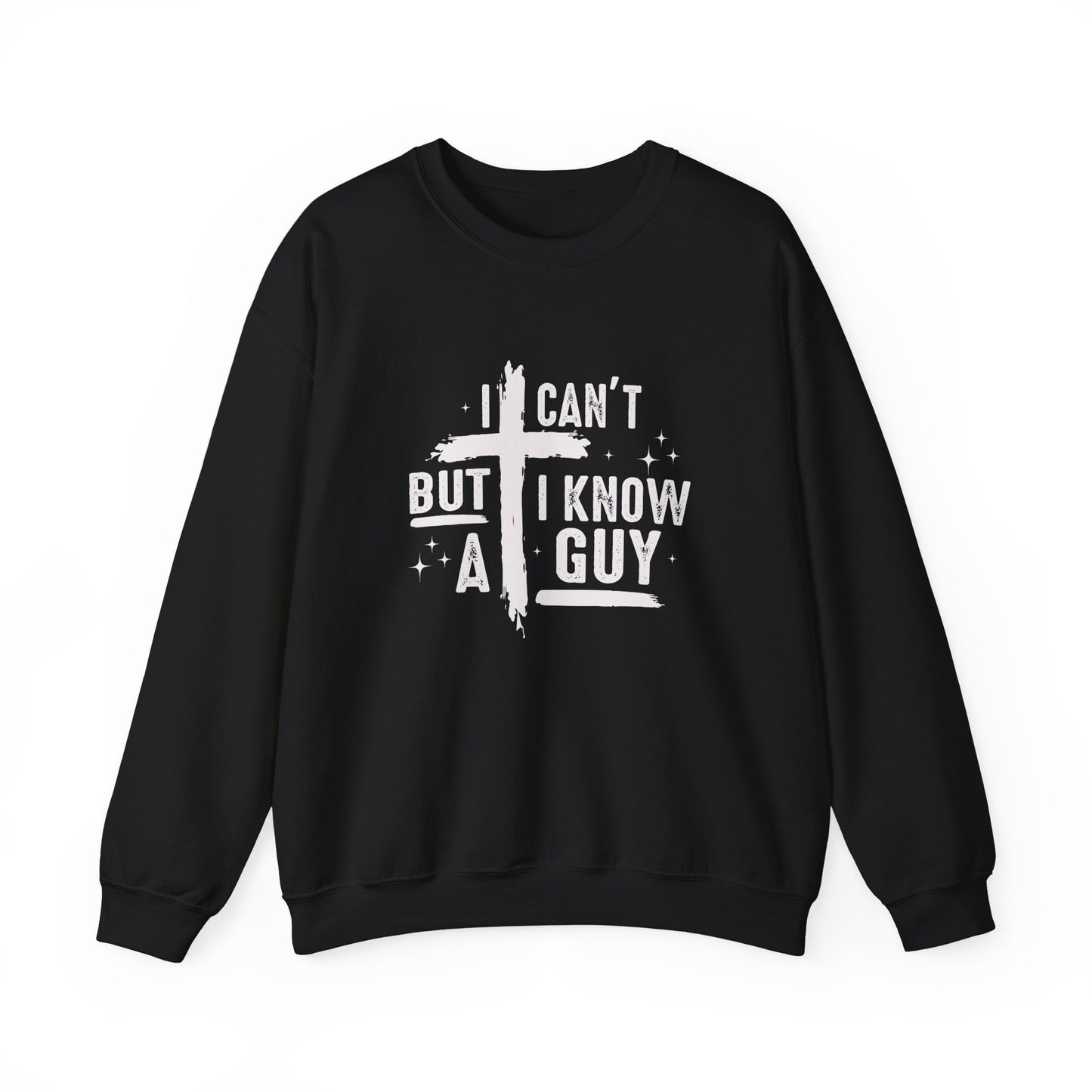 I Can't But I Know a Guy Unisex Crewneck Sweatshirt - Comfortable & Stylish