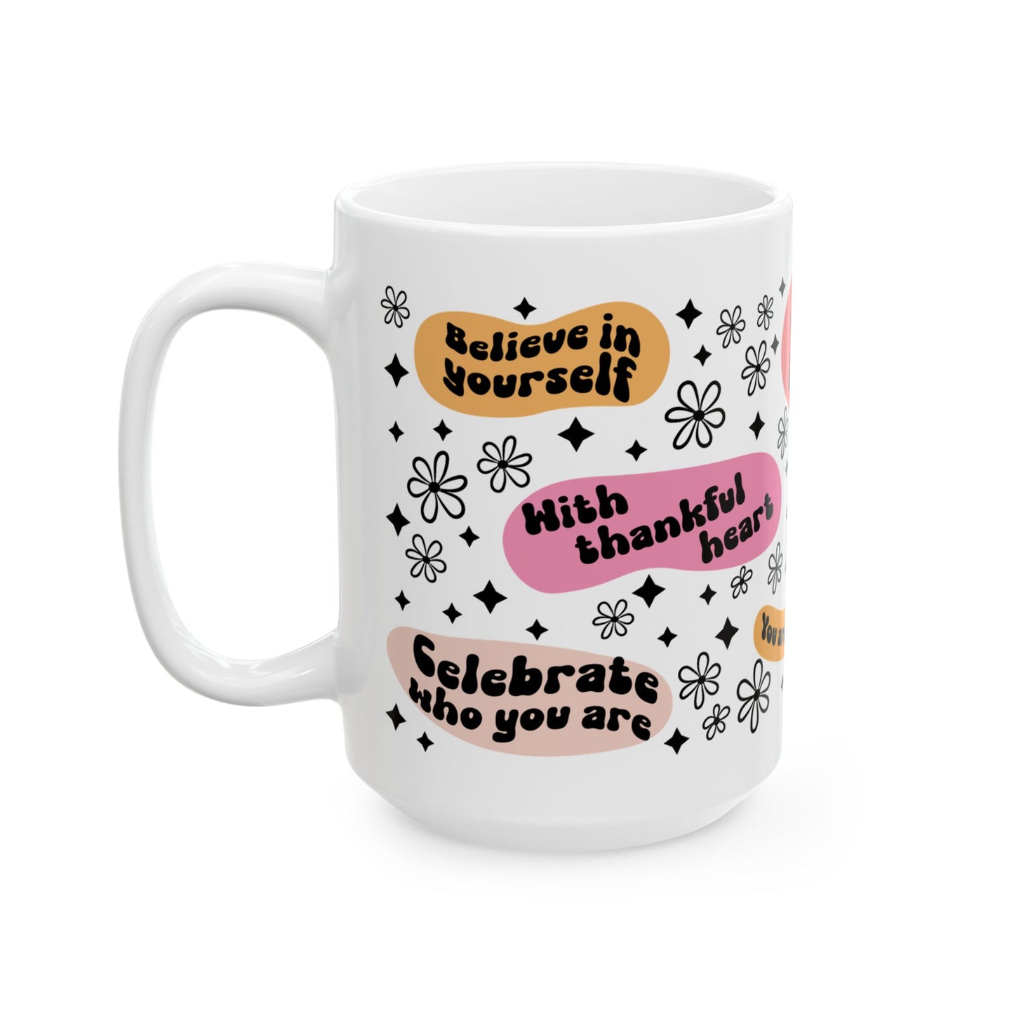 Inspirational Ceramic Mug - Self-Care & Positivity Quotes
