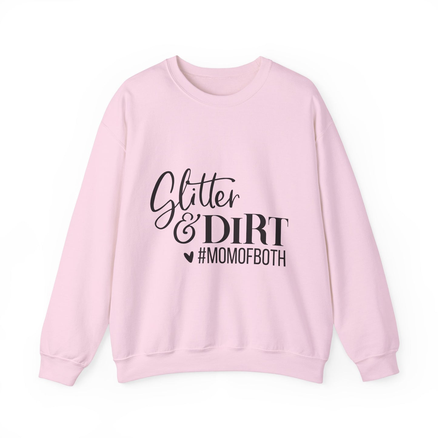 Mom of Both Glitter & Dirt Crewneck Sweatshirt