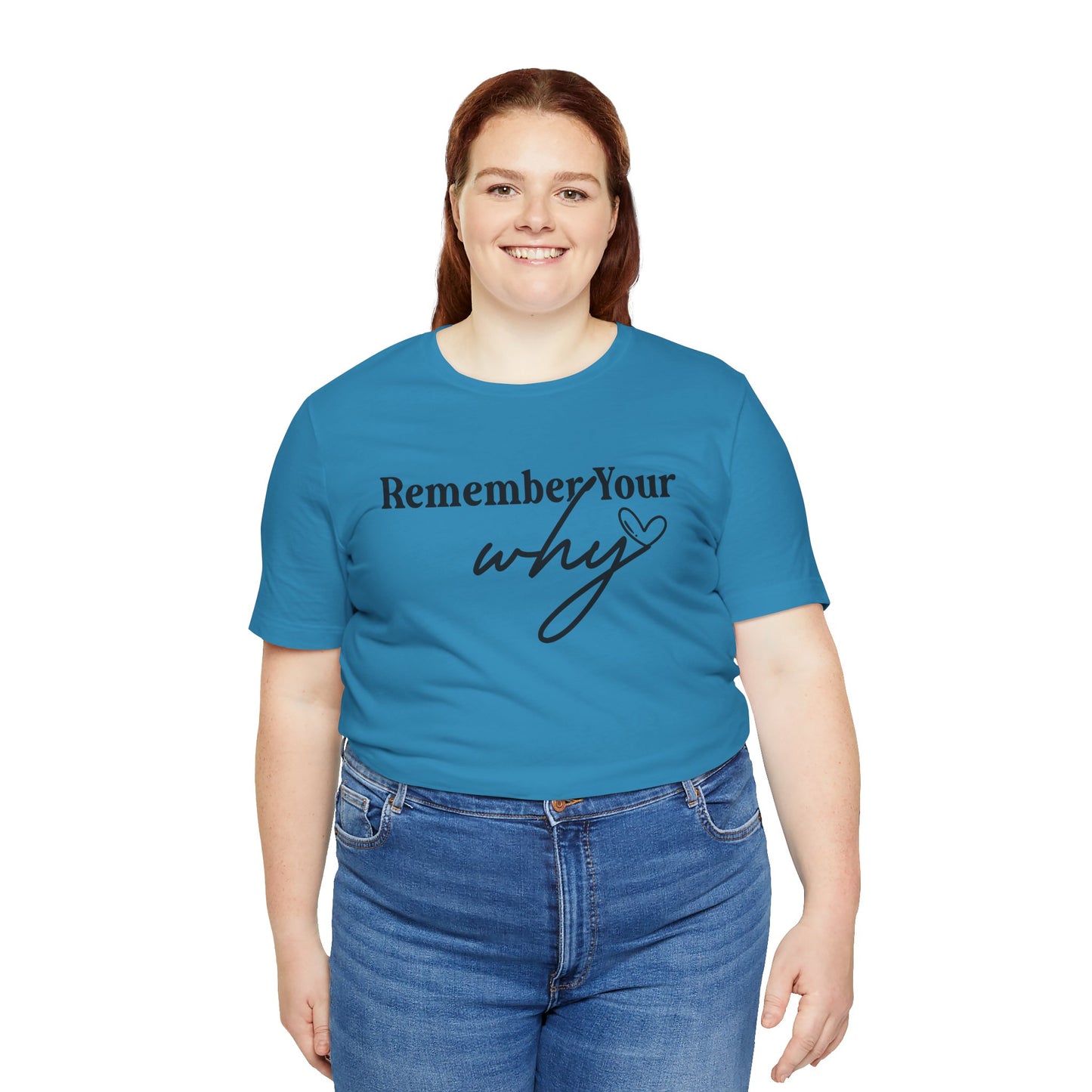 Motivational Unisex Jersey Tee - "Remember Your Why"