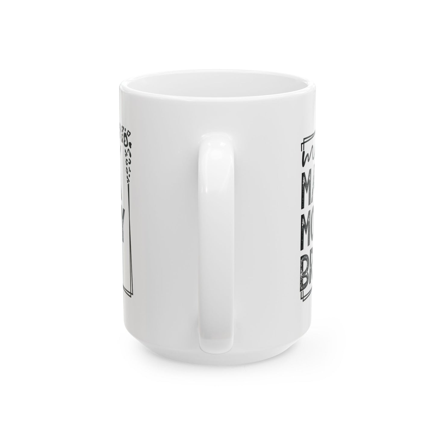 Funny "Mommy" Ceramic Mug - Perfect Gift for Mothers