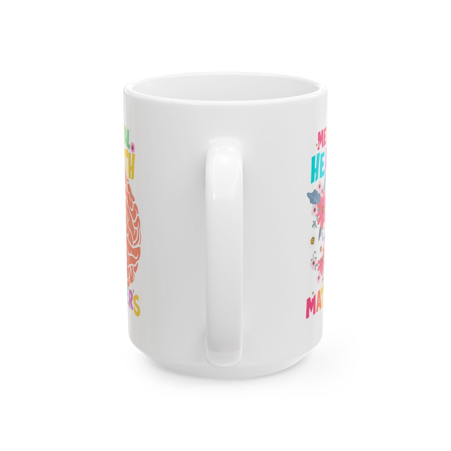 Motivational Ceramic Mug - Positive Affirmations for Mental Health Awareness