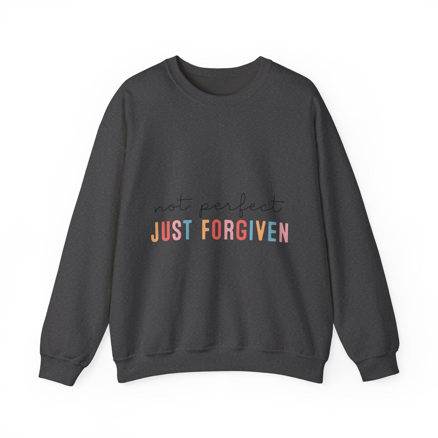 Unisex Forgiven Sweatshirt - Not Perfect, Just Forgiven - Cozy Casual Wear