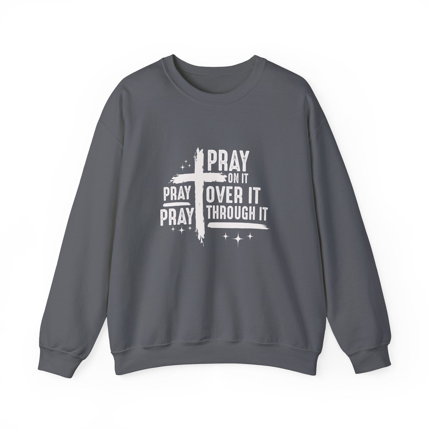 Faith-Inspired Unisex Crewneck Sweatshirt - 'Pray on it, Pray over it, Pray through it'