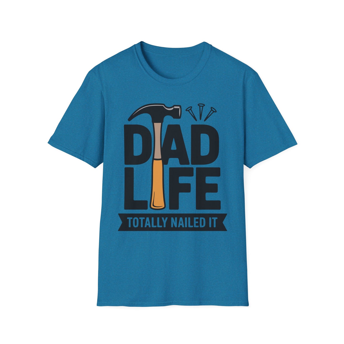 Dad Life Totally Nailed It T-Shirt, Fun Father's Day Gift