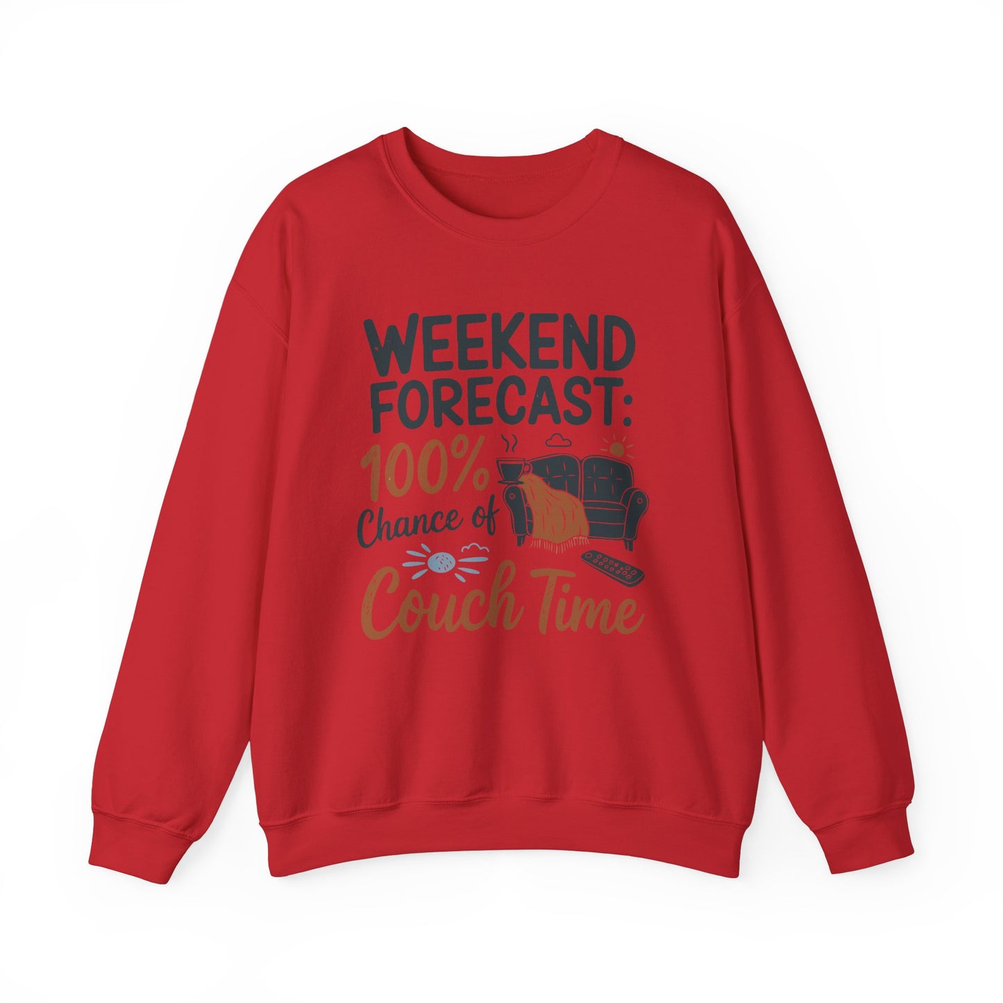 Weekend Forecast Couch Time Unisex Sweatshirt