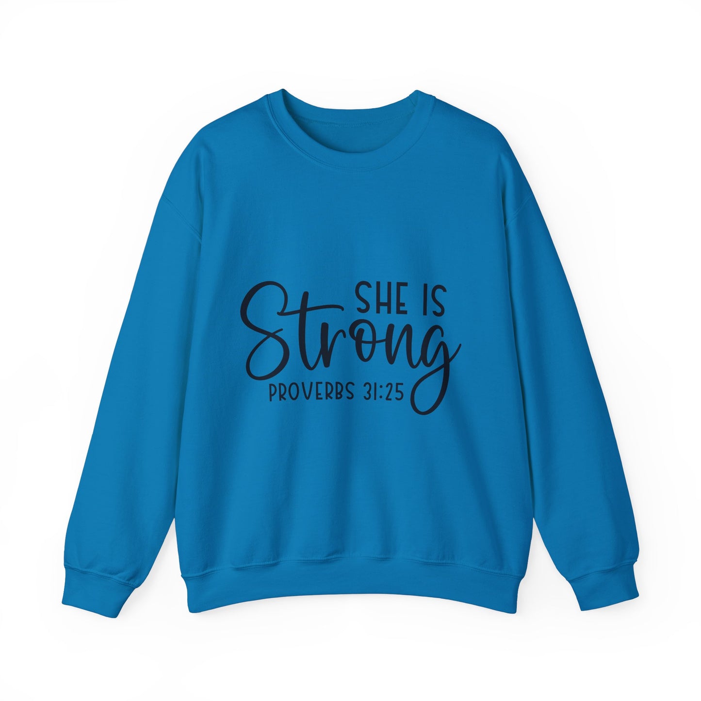 Inspirational Crewneck Sweatshirt - 'She Is Strong' Proverbs 31:25