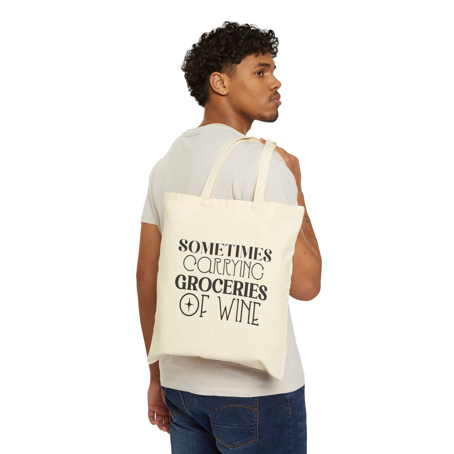 Funny Cotton Canvas Tote Bag - 'Sometimes Carrying Groceries of Wine'
