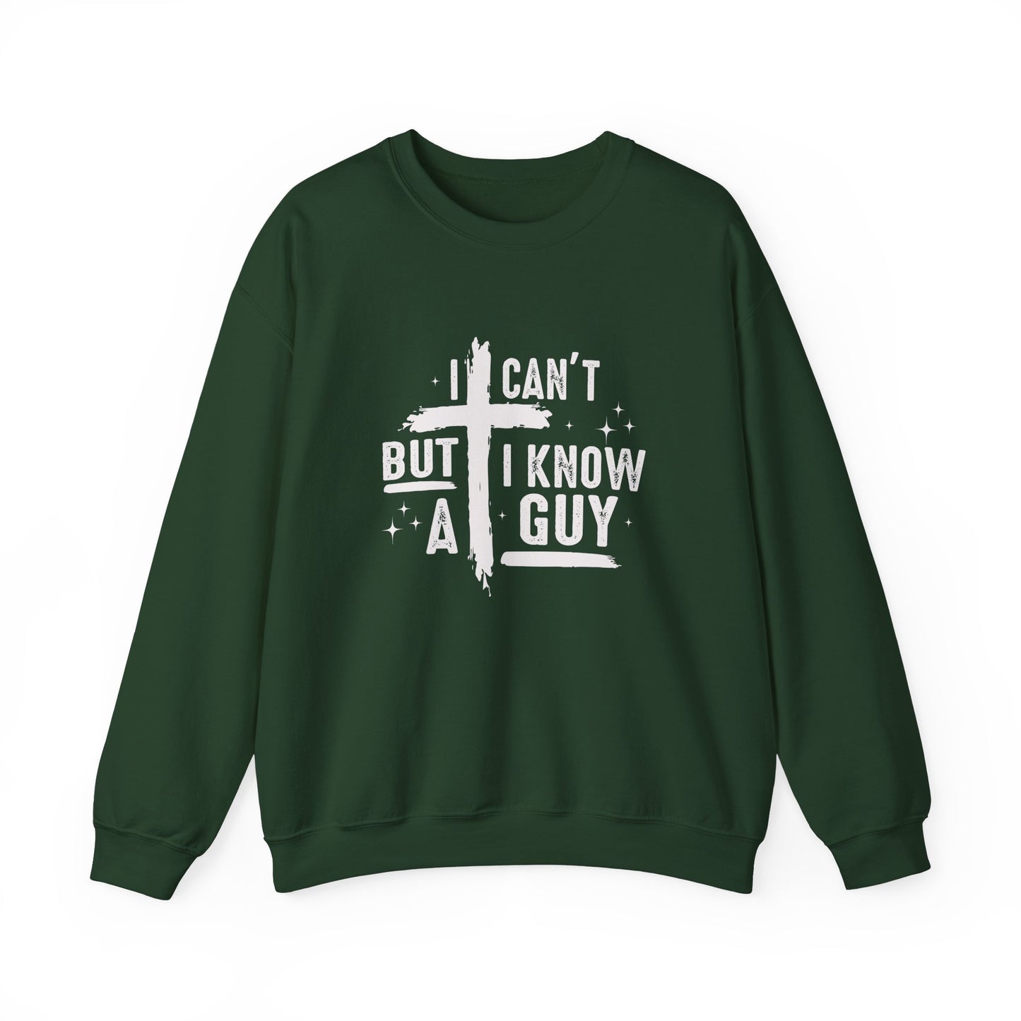 I Can't But I Know a Guy Unisex Crewneck Sweatshirt - Comfortable & Stylish