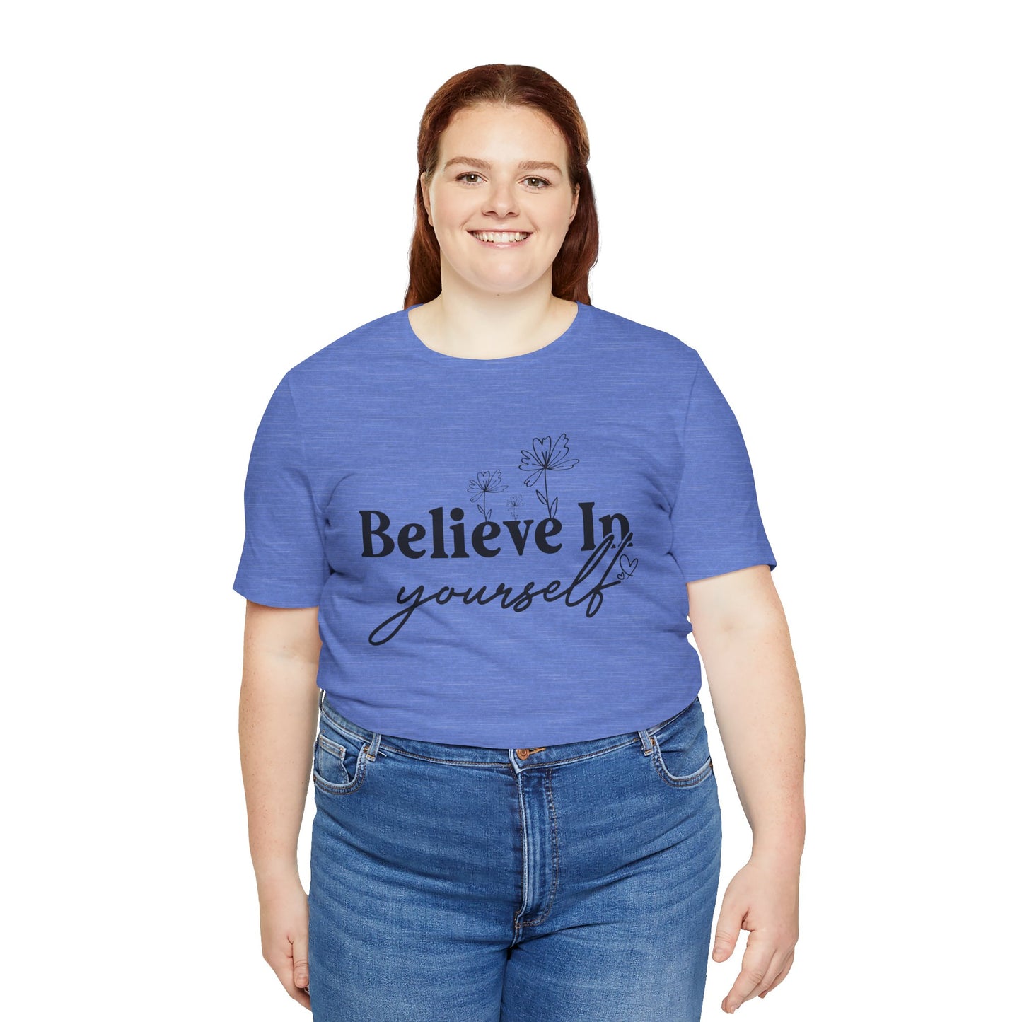 Believe In Yourself Unisex Short Sleeve Tee - Motivational Cotton Shirt